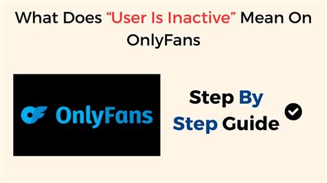 what does inactive user mean on onlyfans